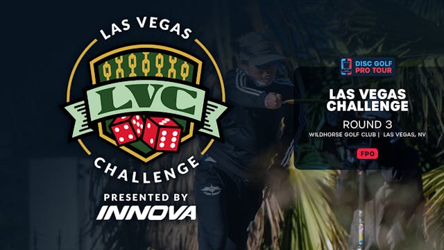 Round 3, FPO | Las Vegas Challenge 
