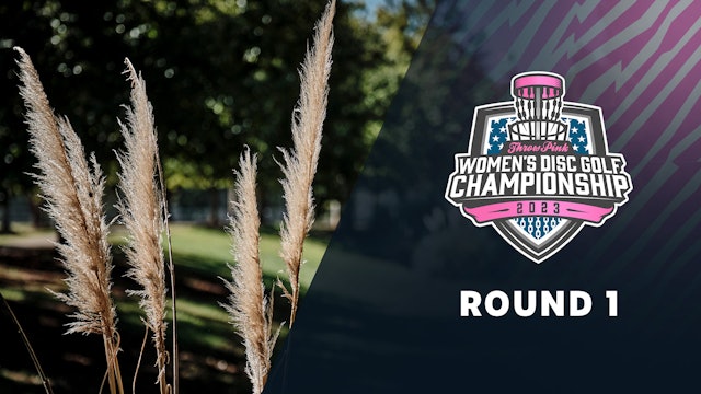 Round 1 | 2023 Throw Pink Women's Disc Golf Championship