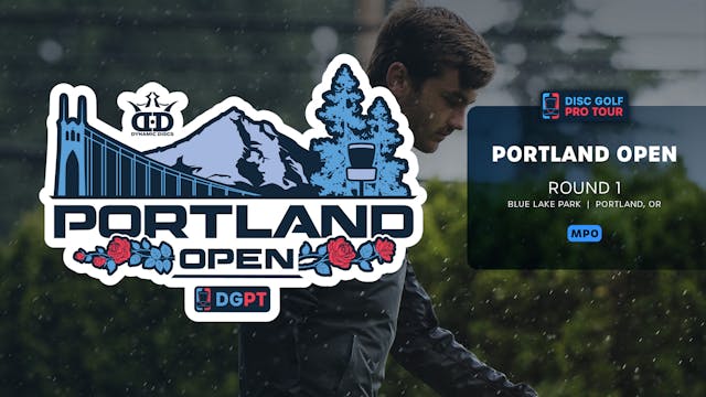 Round 1, MPO | Portland Open