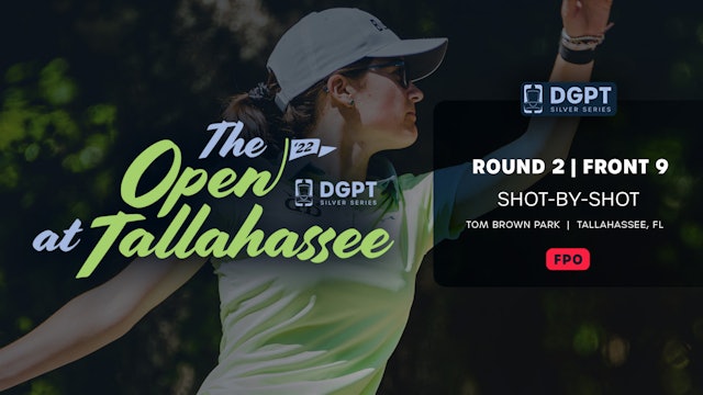Round 2, Front 9 | FPO Shot-by-Shot Coverage | Open at Tallahassee