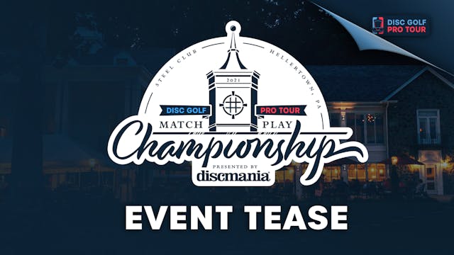 Event Tease | Match Play Championship...