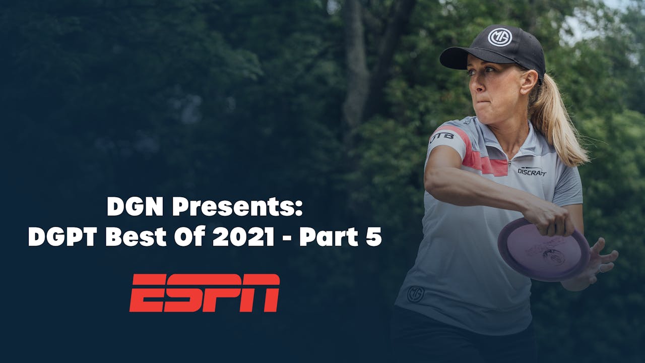 DGPT Best Of 2021 5 of 5 DGN Presents DGPT Best Of 2021 on ESPN