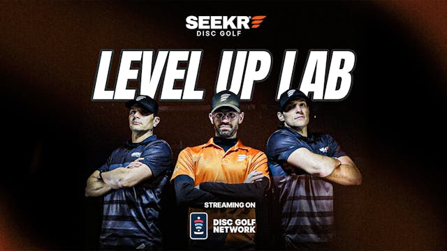 Seekr Disc Golf Presents: Level Up Lab