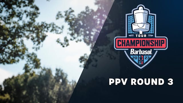 Round 3 (Non Sub PPV) | 2023 Tour Championship