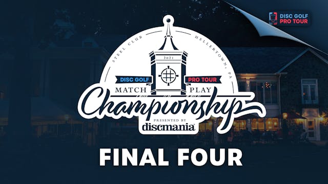Final 4 | Match Play Championship Pre...