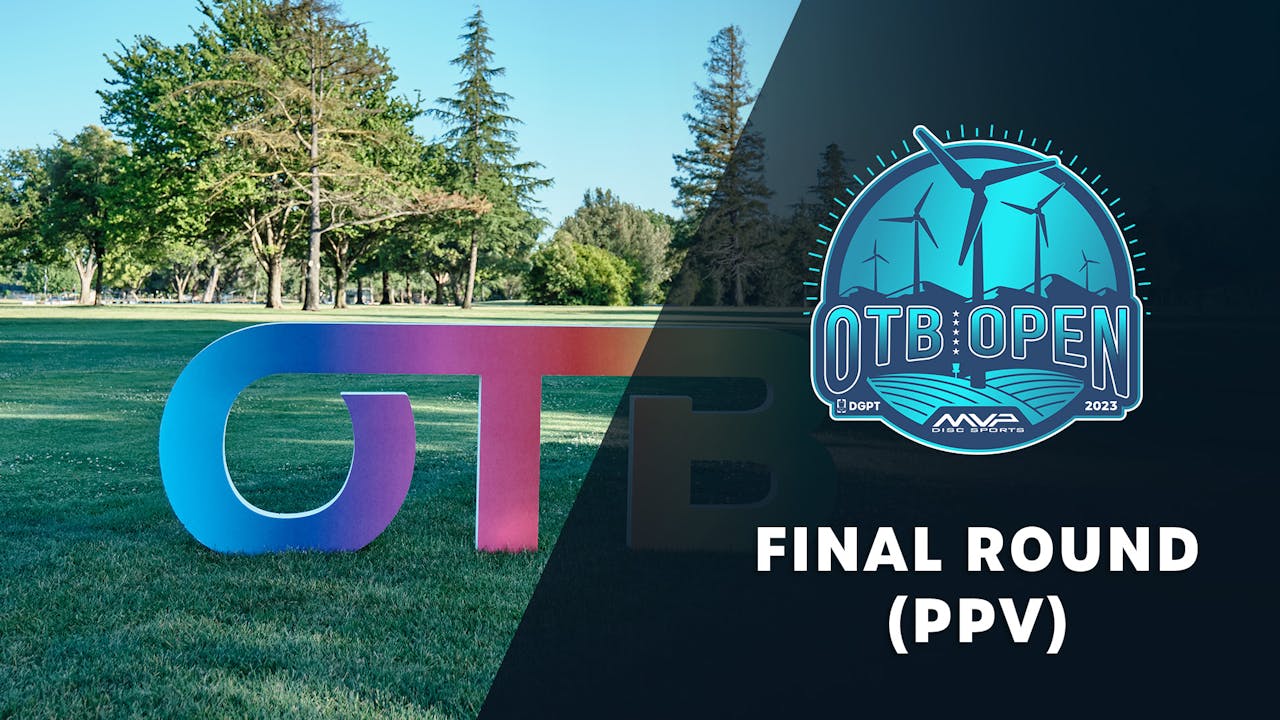 Final Round (Non Sub PPV) | 2023 OTB Open