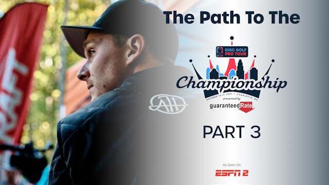 The Path To The 2021 Disc Golf Pro Tour Championship - 3 of 9