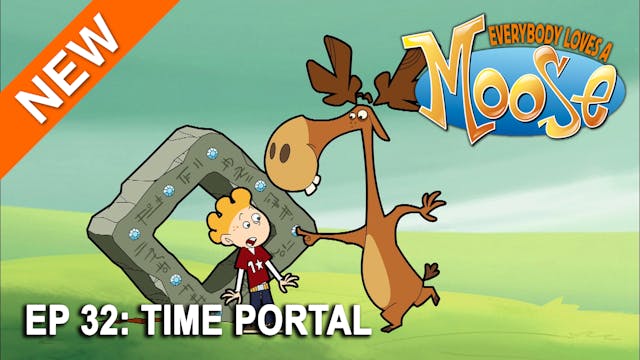 Everybody Loves a Moose - Time Portal...