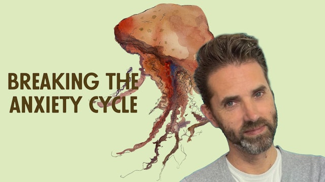 Breaking the Anxiety Cycle - Tim Box