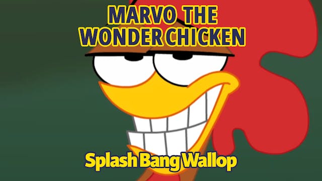 Marvo the Wonder Chicken - Splash Ban...