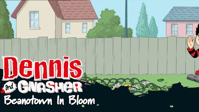 Dennis the Menace and Gnasher - Beanotown in Bloom (Part 46)