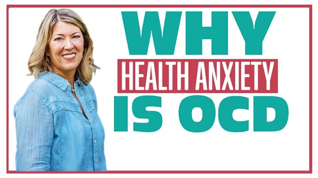 Health Anxiety: Why Health Anxiety is OCD - Part 1