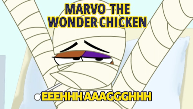 Marvo the Wonder Chicken - EEEHHH AAAGGGHHH (Part 35)