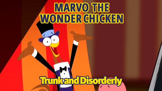 Marvo the Wonder Chicken - Trunk and ...