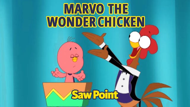 Marvo the Wonder Chicken - Saw Point ...
