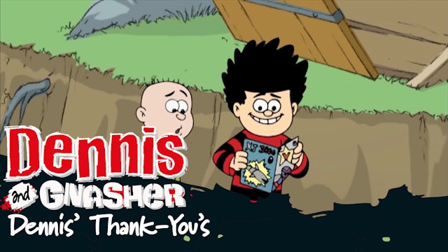 Dennis the Menace and Gnasher - Dennis' Thank You's (Part 18)