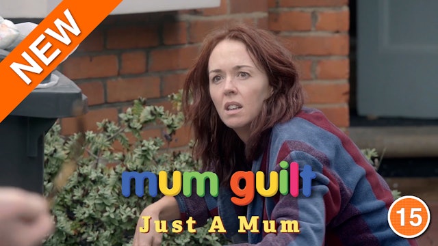 Mum Guilt - Just A Mum (Part 3)