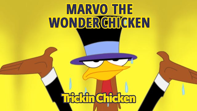 Marvo the Wonder Chicken - Trickin' C...