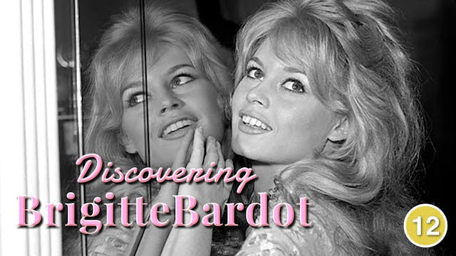 Discovering Brigitte Bardot