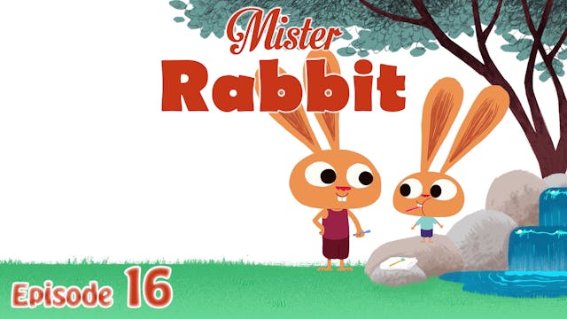 Mister Rabbit – The Teeth (Part 16)