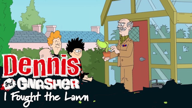 Dennis the Menance and Gnasher - I Fought the Lawn (Part 33)