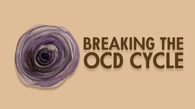 Breaking The OCD Cycle