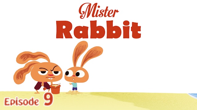 Mister Rabbit - The Sandcastle (Part 9)