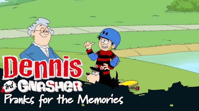 Dennis the Menance and Gnasher - Pranks for the Memories (Part 47)