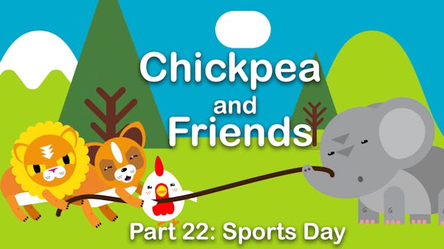 Chickpea & Friends - Sports Day (Part...