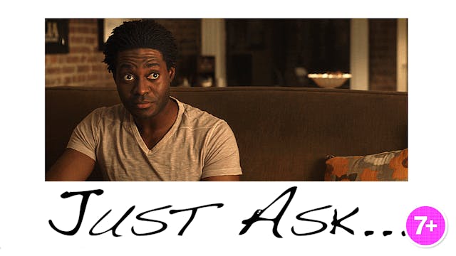 Just Ask...
