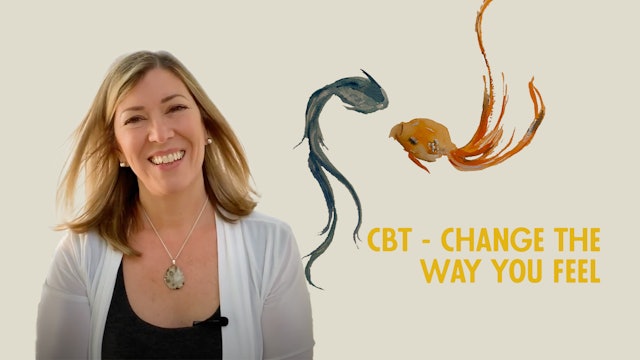 CBT - Change The Way You Feel