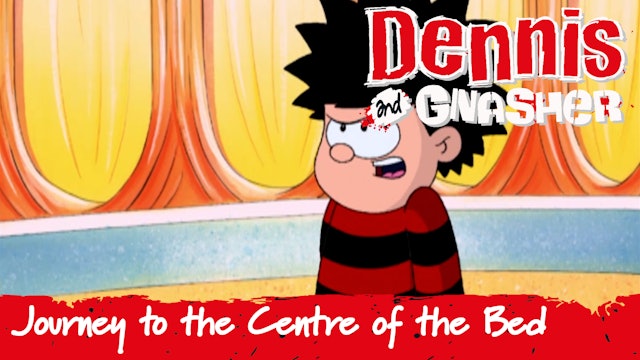 Dennis the Menace and Gnasher: Journey to the Centre of the Bed (Part 10)
