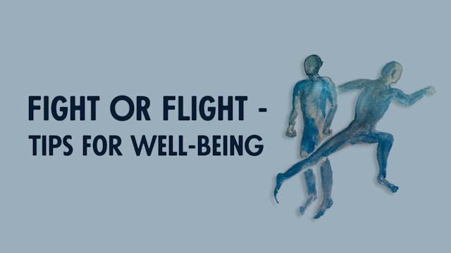 Fight or Flight - Tips for Well-Being