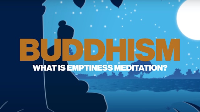 Buddhism explained (Part 1) - What is Emptiness Meditation?