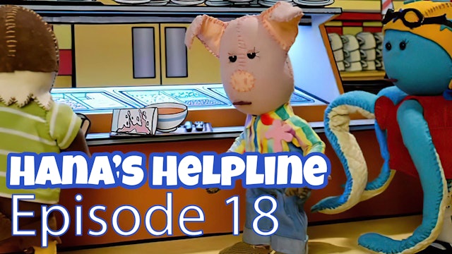 Hana’s Helpline - Stop That, Ernie (Part 18)
