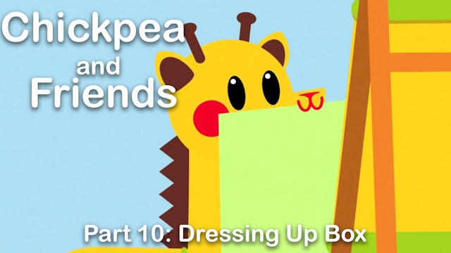 Chickpea & Friends - Dressing Up Box (Part 10)
