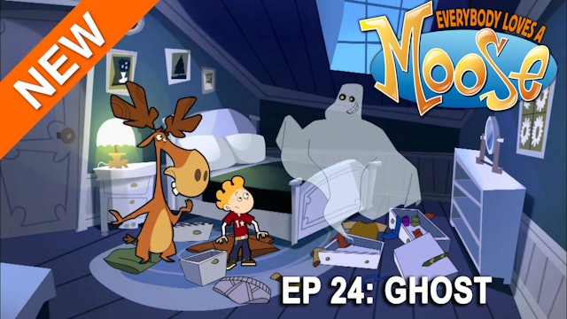 Everybody Loves a Moose - Ghost (Part 24)
