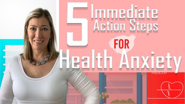 5 Immediate Action Steps for Health Anxiety