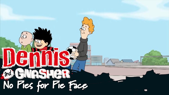Dennis the Menace and Gnasher - No Pies for Pie Face (Part 25)