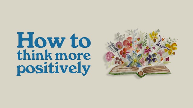 How To Think More Positively