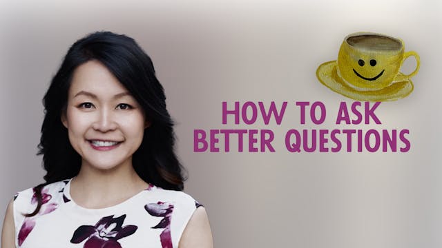 How To Ask Better Questions