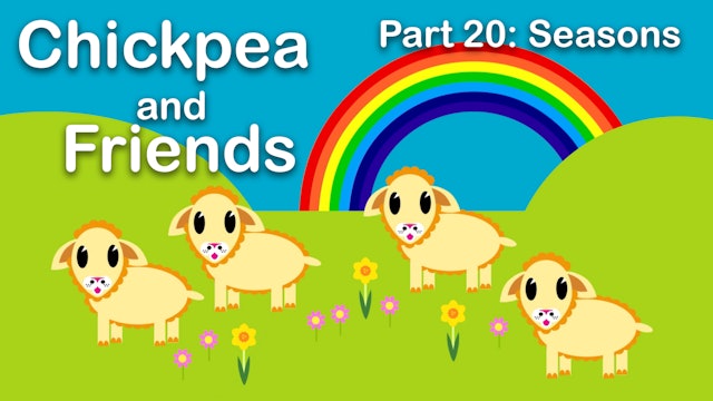 Chickpea & Friends - Seasons (Part 20)