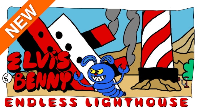 Elvis and Benny: Endless Lighthouse (Part 24)