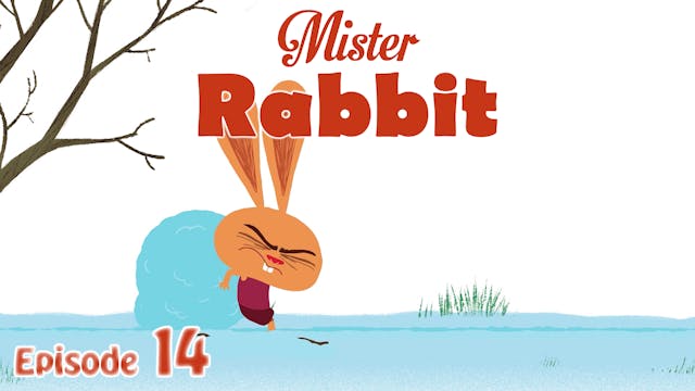 Mister Rabbit – The Snowman (Part 14)