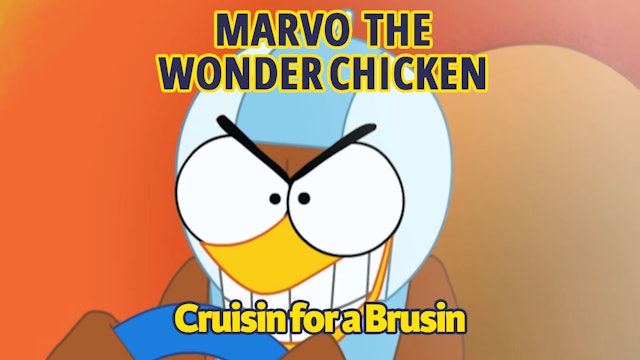 Marvo the Wonder Chicken - Cruisin' for a Bruisin' (Part 19)