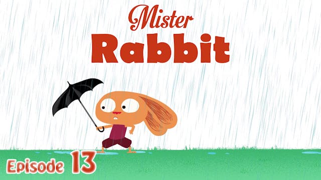 Mister Rabbit – The Umbrella (Part 13)