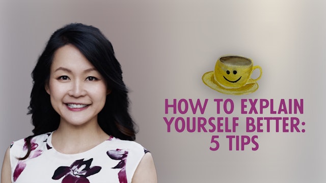 How To Explain Yourself Better: 5 Tips