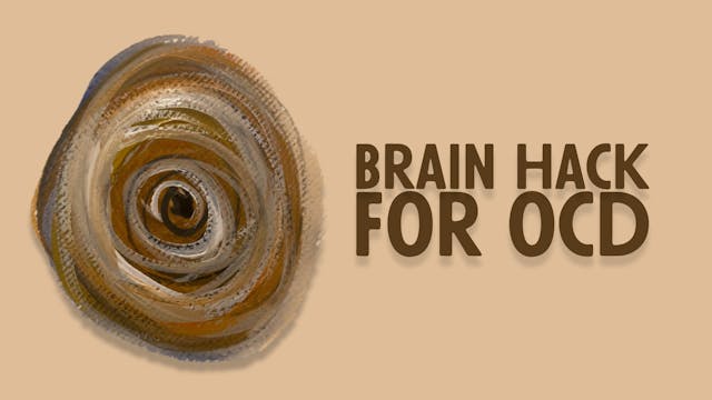 Brain Hack for OCD