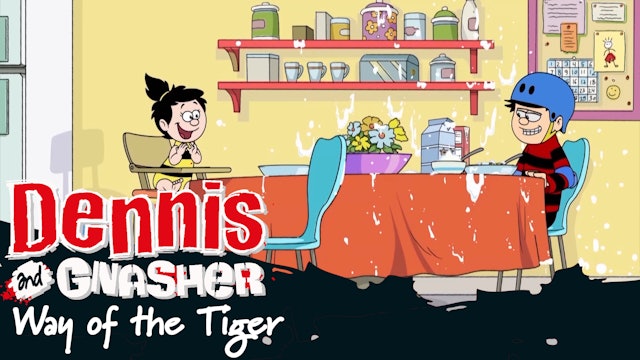 Dennis the Menance and Gnasher - Way of the Tiger (Part 18)