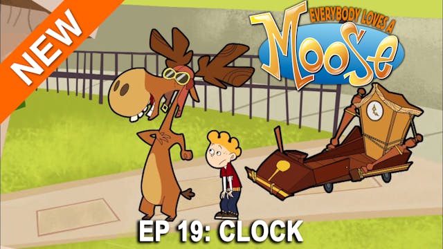 Everybody Loves a Moose - Clock (Part...